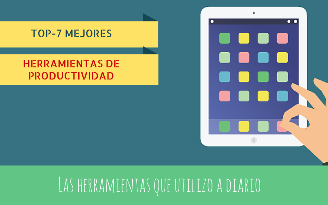 7 herramientas para mejorar la productividad